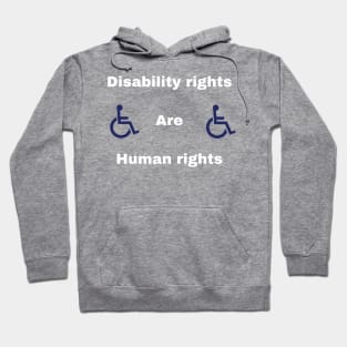 Disability rights are human rights Hoodie